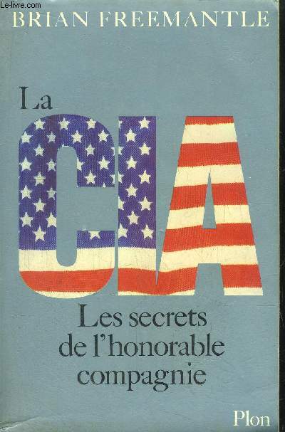 LA CIA - LES SECRETS DE L'HONORABLE COMPAGNIE