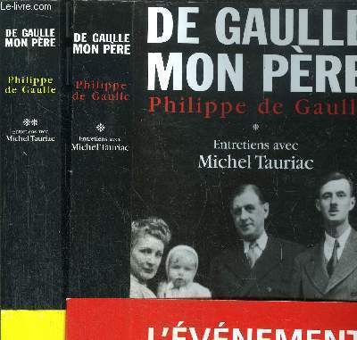 DE GAULLE MON PERE - 2 VOLUMES -TOME I+II