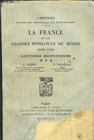 L'HISTOIRE - TOME III - LA FRANCE ET LES GRANDES PUISSANCES DU MONDE / 1830-1880