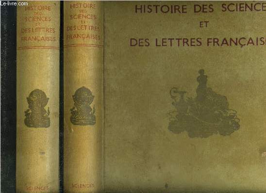 HISTOIRE DE LA NATION FRANCAISE - 2 VOLUMES - TOMES I+II- HISTOIRE DES SCIENCES EN FRANCE - MATHEMATIQUES, MECANIQUE, ASTRONOMIE PHYSIQUE ET CHIMIE - HISTOIRE DES SCIENCES BIOLOGIQUES - HISTOIRE DE LA PHILOSOPHIE