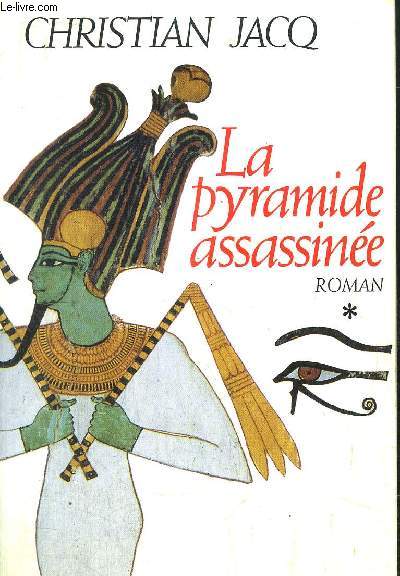LE JUGE D'EGYPTE - TOME I - LA PYRAMIDE ASSASSINEE