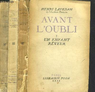 AVANT L'OUBLI - 3 VOLUMES - TOMES I+III+IV - UN ENFANT REVEUR - LES BEAUX JOURS - LES BEAUX SOIRS