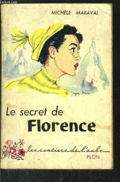 LE SECRET DE FLORENCE - LE SENTIERS DE L'AUBE