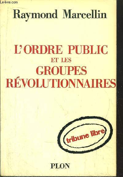 L'ORDRE PUBLIC ET LES GROUPES REVOLUTIONNAIRES