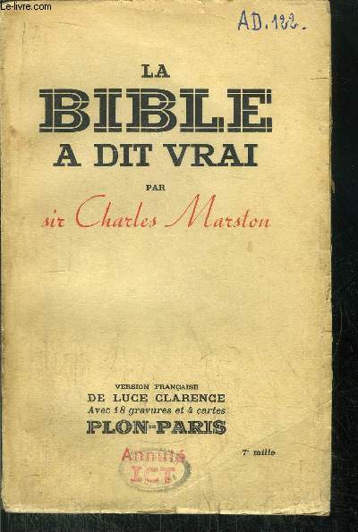 LA BIBLE A DIT VRAI - RESULTATS DES FOUILLES EFFECTUEES DE 1924 A 1934 EN TERRE BIBLIQUE