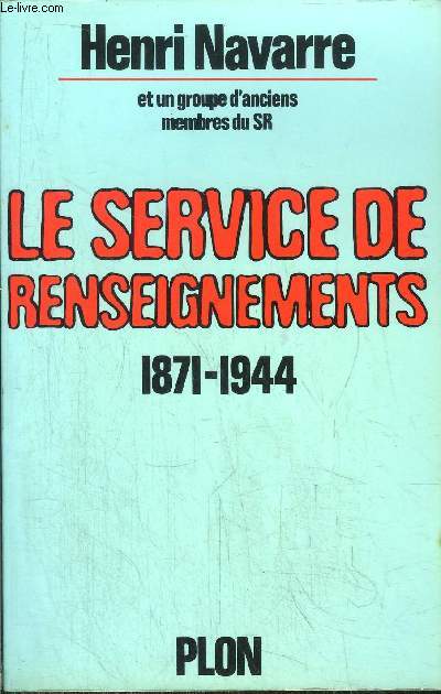 LE SERVICE DE RENSEIGNEMENTS 1871-1944