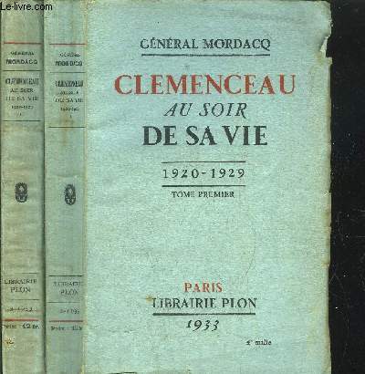CLEMENCEAU AU SOIR DE SA VIE 1920-1929/ 2 VOLUMES - TOMES I+II
