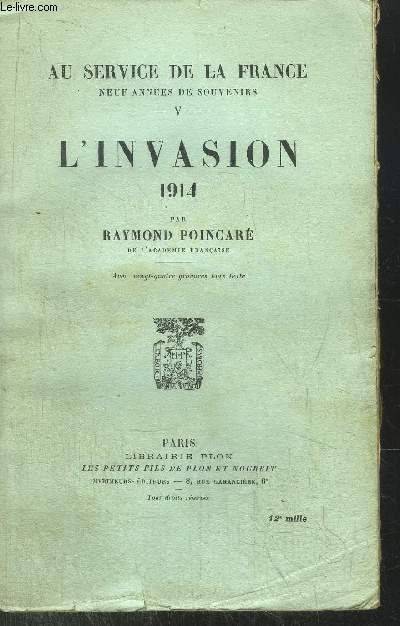 AU SERVICE DE LA FRANCE - TOME V - L'INVASION 1914