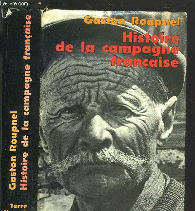 HISTOIRE DE LA CAMPAGNE FRANCAISE - 
