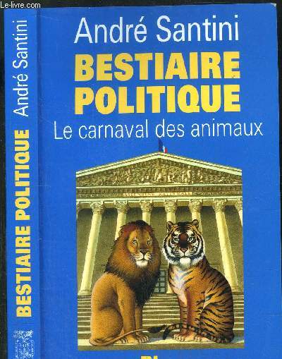 BESTIAIRE POLITIQUE - LE CARNAVAL DES ANIMAUX