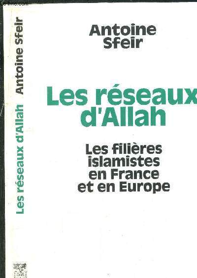LES RESEAUX D'ALLAH - LES FILIERES ISLAMISTES EN FRANCE ET EN EUROPE