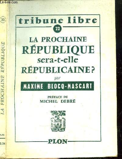 LA PROCHAINE REPUBLIQUE SERA-T-ELLE REPUBLICAINE ? -TRIBUNE LIBRE N23