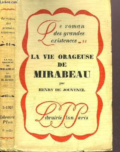 LA VIE ORAGEUSE DE MIRABEAU - COLLECTION LE ROMAN DES GRANDES EXISTENCES N14