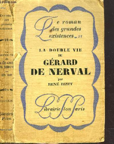 LA DOUBLE DE GERARD DE NERVAL - COLLECTION LE ROMAN DES GRANDES EXISTENCES N21