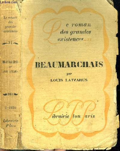 BEAUMARCHAIS- COLLECTION LE ROMAN DES GRANDES EXISTENCES N31