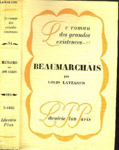 BEAUMARCHAIS - COLLECTION LE ROMAN DES GRANDES EXISTENCES N31