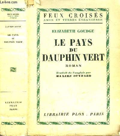 LE PAYS DU DAUPHIN VERT - COLLECTION FEUX CROISES
