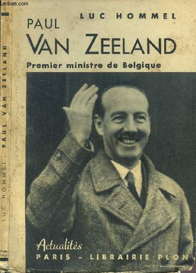 PAUL VAN ZEELAND - PREMIER MINISTRE DE BELGIQUE