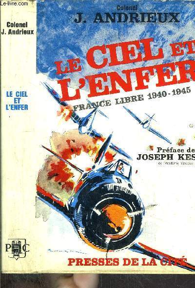 LE CIEL ET L'ENFER - FRANCE LIBRE 1940-1945