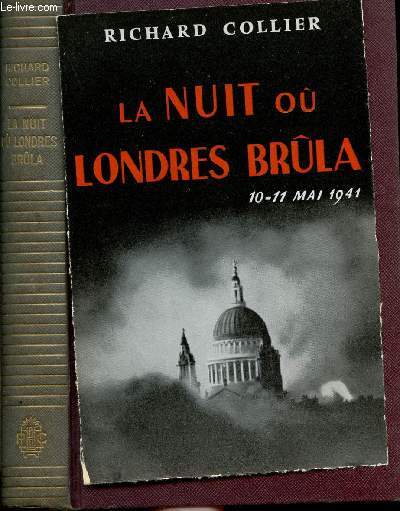 LA NUIT OU LONDRES BRULA / 10-11 MAI 1941