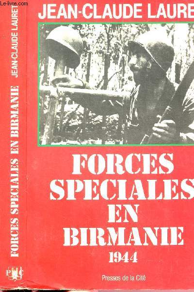 FORCES SPECIALES EN BIRMANIE 1944