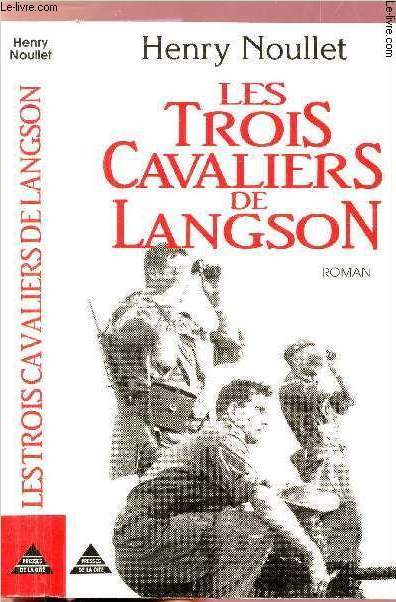 LES TROIS CAVALIERS DE LANGSON