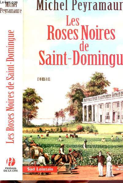 LES ROSES NOIRES DE SAINT-DOMINGUE