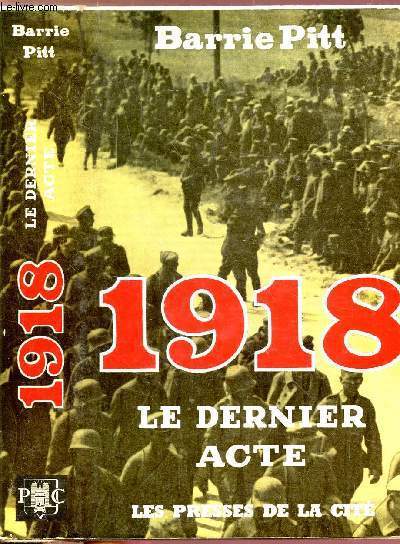 1918 LE DERNIER ACTE