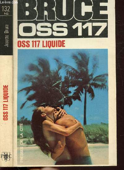 O.S.S. 117 LIQUIDE- COLLECTION JEAN BRUCE N132
