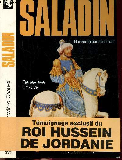 SALADIN - RASSEMBLEUR DE L'ISLAM