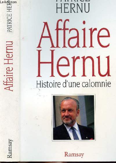AFFAIRE HERNU - HISTOIRE D'UNE CALOMNIE