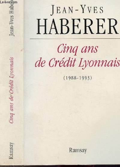 CINQ ANS DE CREDIT LYONNAIS (1988-1993)