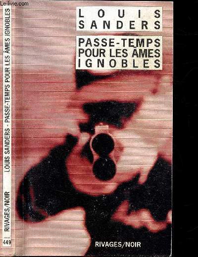 PASSE-TEMPS POUR LES AMES IGNOBLES - COLLECTION RIVAGES / NOIR N449