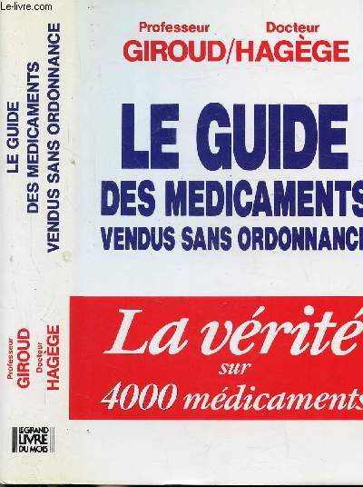 LE GUIDE DES MEDICAMENTS VENDUS SANS ORDONNANCE - LA VERITE SUR 4000 MEDICAMENTS