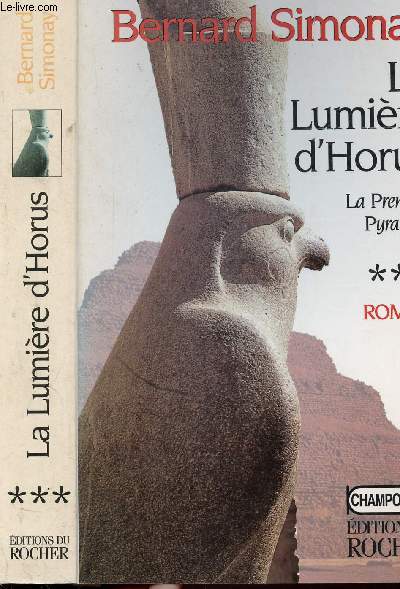 LA PREMIERE PYRAMIDE - TOME III - LA LUMIERE D'HORUS