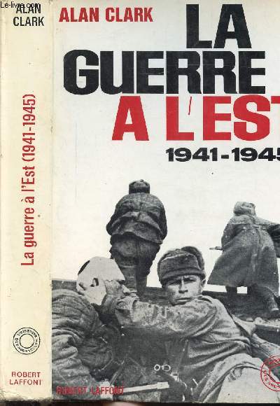 LA GUERRE A L'EST 1941-1945