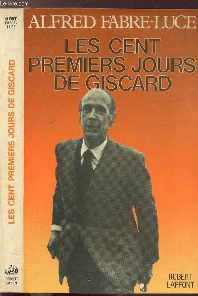 LES CENT PREMIERS JOURS DE GISCARD