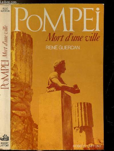 POMPEI - MORT D'UNE VILLE