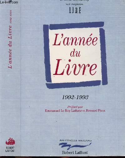L'ANNEE DU LIVRE 1992-1993 - Sommaire : 200 fiches de lecture - les tendances de la cration en France - Calendrier - Les politiques du livre - La mmoire...