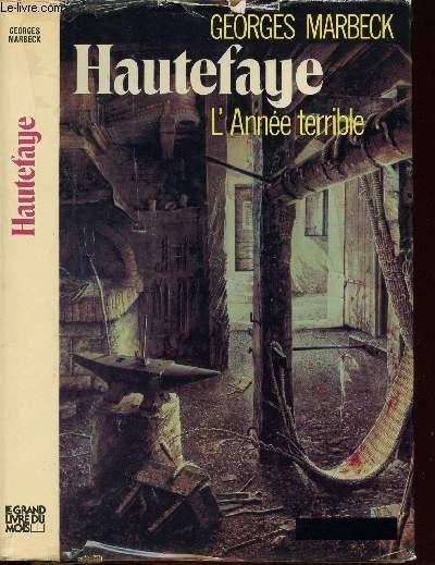 HAUTEFAYE - L'ANNEE TERRIBLE