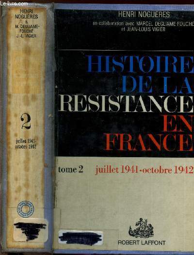 HISTOIRE DE LA RESISTANCE EN FRANCE - TOME II - L'ARMEE DE L'OMBRE JULLLET 1941 - OCTOBRE 1942