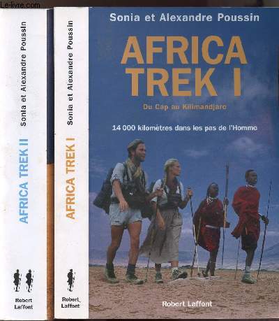 AFRICA TREK - 2 VOLUMES - TOMES I+II - DU CAP AU KILIMANDJARO - DU KILIMANDJARO AU LAC DE TIBERIADE - 14000 KILOMETRES DANS LES PAS DE L'HOMME