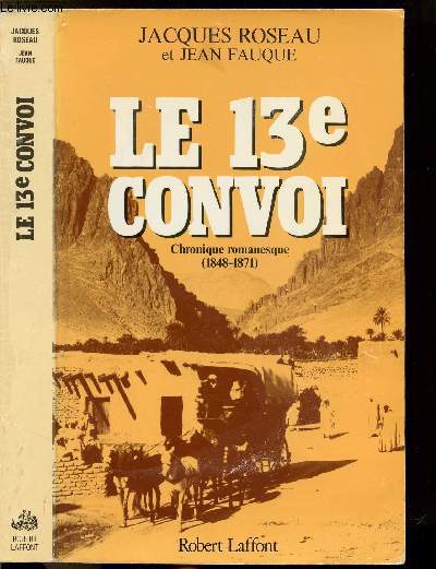 LE 13 EME CONVOI - LES MARECAGES (1848-1871)