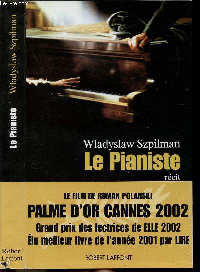 LE PIANISTE - L'EXTRAORDINAIRE DESTIN D'UN MUSICIEN JUIF DANS LE GHETTO DE VARSOVIE, 1939-1945
