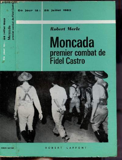 MONCADA PREMIER COMBAT DE FIDEL CASTRO- COLLECTION 