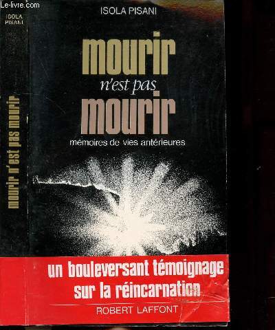 MOURIR N'EST PAS MOURIR - MEMOIRES DE VIES ANTERIEURES - COLLECTION 