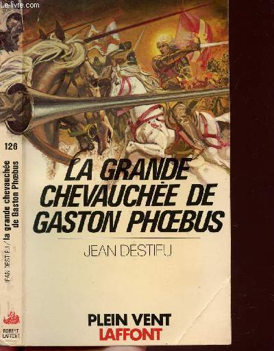 LA GRANDE CHEVAUCHEE DE GASTON PHOEBUS- COLLECTION PLEIN VENT N126