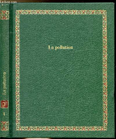 LA POLLUTION COLLECTION BIBLIOTHEQUE LAFFONT DES GRANDS THEMES N1