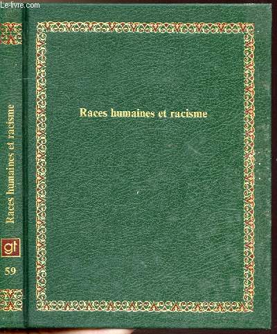 RACES HUMAINES ET RACISME - COLLECTION BIBLIOTHEQUE LAFFONT DES GRANDS THEMES N59