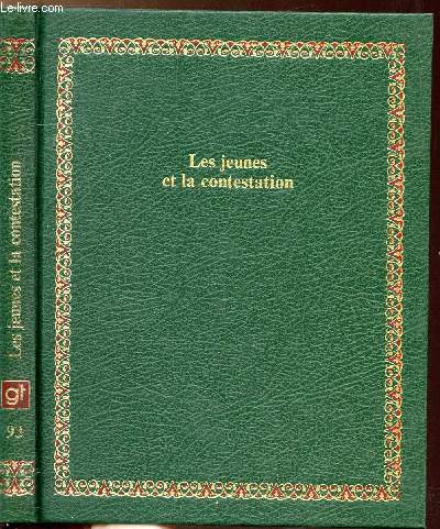 LES JEUNES ET LA CONTESTATION - COLLECTION BIBLIOTHEQUE LAFFONT DES GRANDS THEMES N93